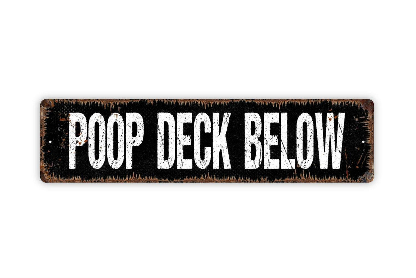 Poop Deck Below Sign | Funny Nautical Wall Decor | Rustic Boat or Ship Sign | Custom Metal Sign or Vinyl Sticker | Maritime Humor Art