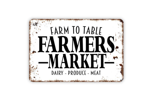 Farm To Table Farmers Market Dairy Product Meat Sign - Metal Wall Art - Indoor or Outdoor