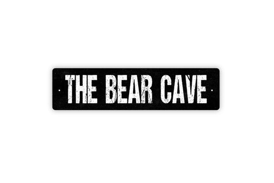 The Bear Cave Sign - Man Cave Style Decor Vinyl Sticker Or  Street Metal Sign or Door Name Plate Plaque