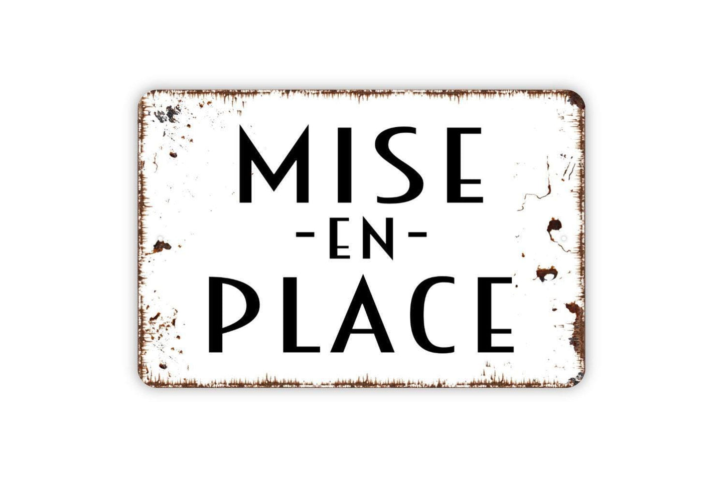 Mise En Place Sign - Metal Indoor or Outdoor Wall Art