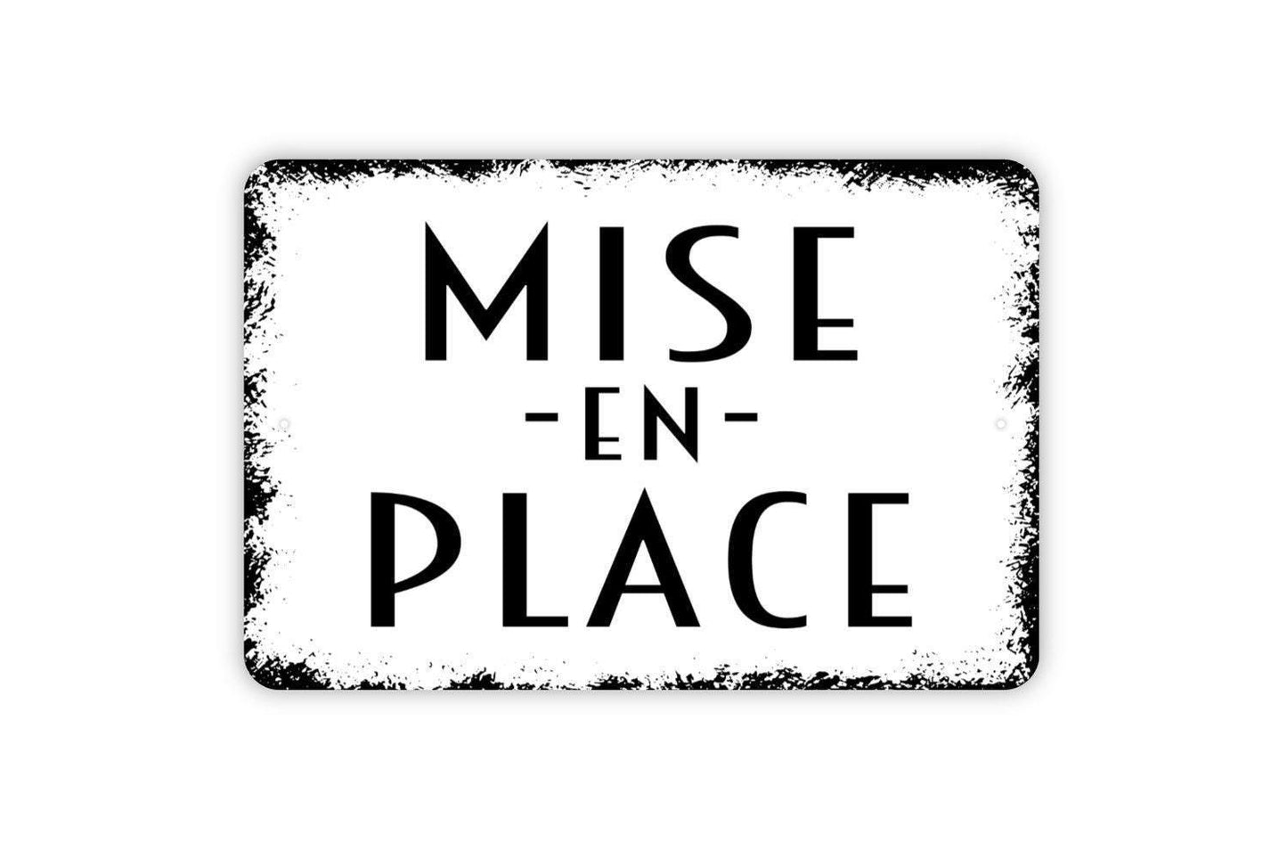 Mise En Place Sign - Metal Indoor or Outdoor Wall Art