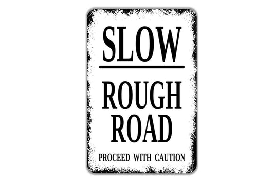 Slow Rough Road Proceed With Caution Sign | Private Road, Back Road, Driveway, Farm, or Ranch | Metal Sign or Vinyl Sticker