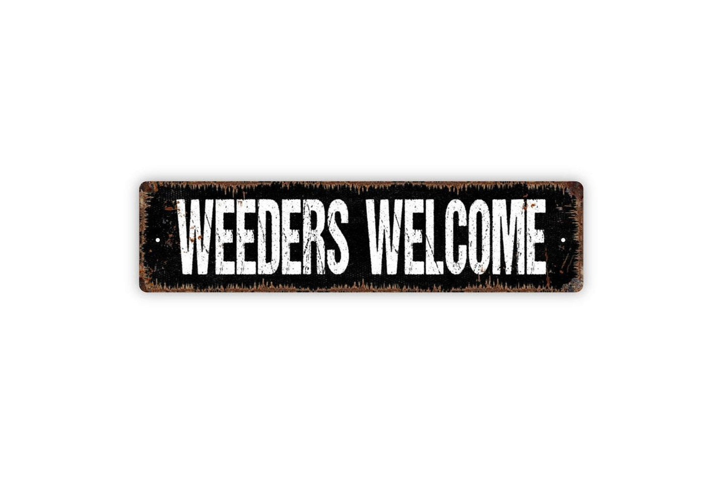 Weeders Welcome Sign - Garden Vegetables Flowers Gardening Gardener Vinyl Sticker Or  Street Metal Sign or Door Name Plate Plaque