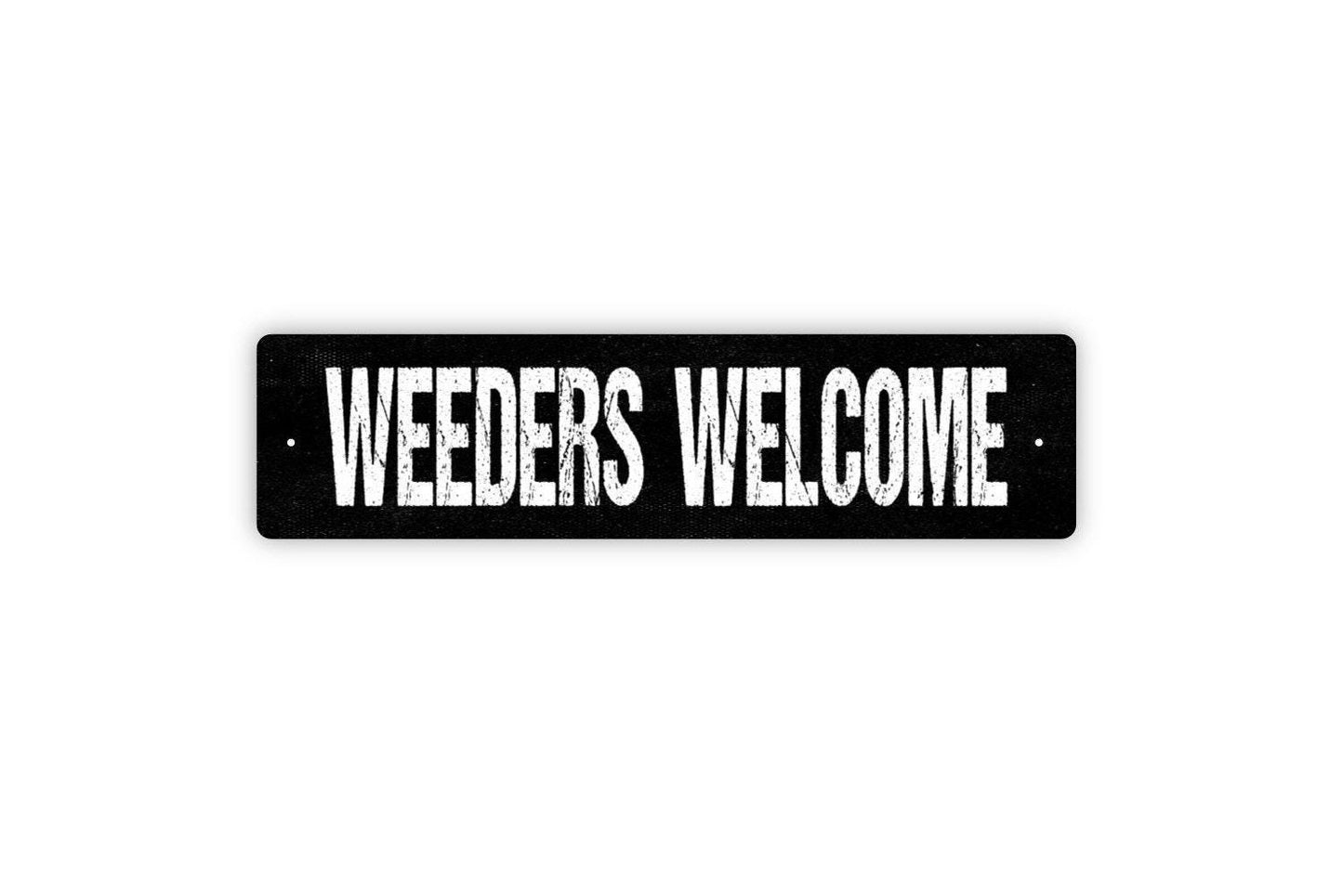 Weeders Welcome Sign - Garden Vegetables Flowers Gardening Gardener Vinyl Sticker Or  Street Metal Sign or Door Name Plate Plaque