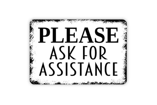 Please Ask For Assistance Sign – Customer Service Wall Decor – Retail Office Business Desk Lobby Notice Sign – Help Metal Sign or Sticker