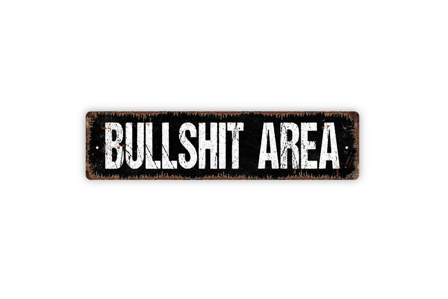 Bullshit Area Sign - Funny Bar Pub Home Man Cave Vinyl Sticker Or  Street Metal Sign or Door Name Plate Plaque