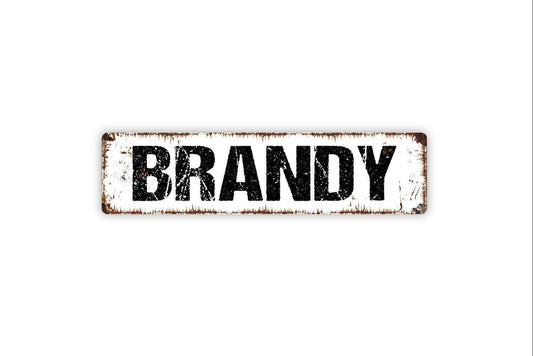 Brandy Sign - Whiskey Distillery Liquor Vinyl Sticker Or  Street Metal Sign or Door Name Plate Plaque
