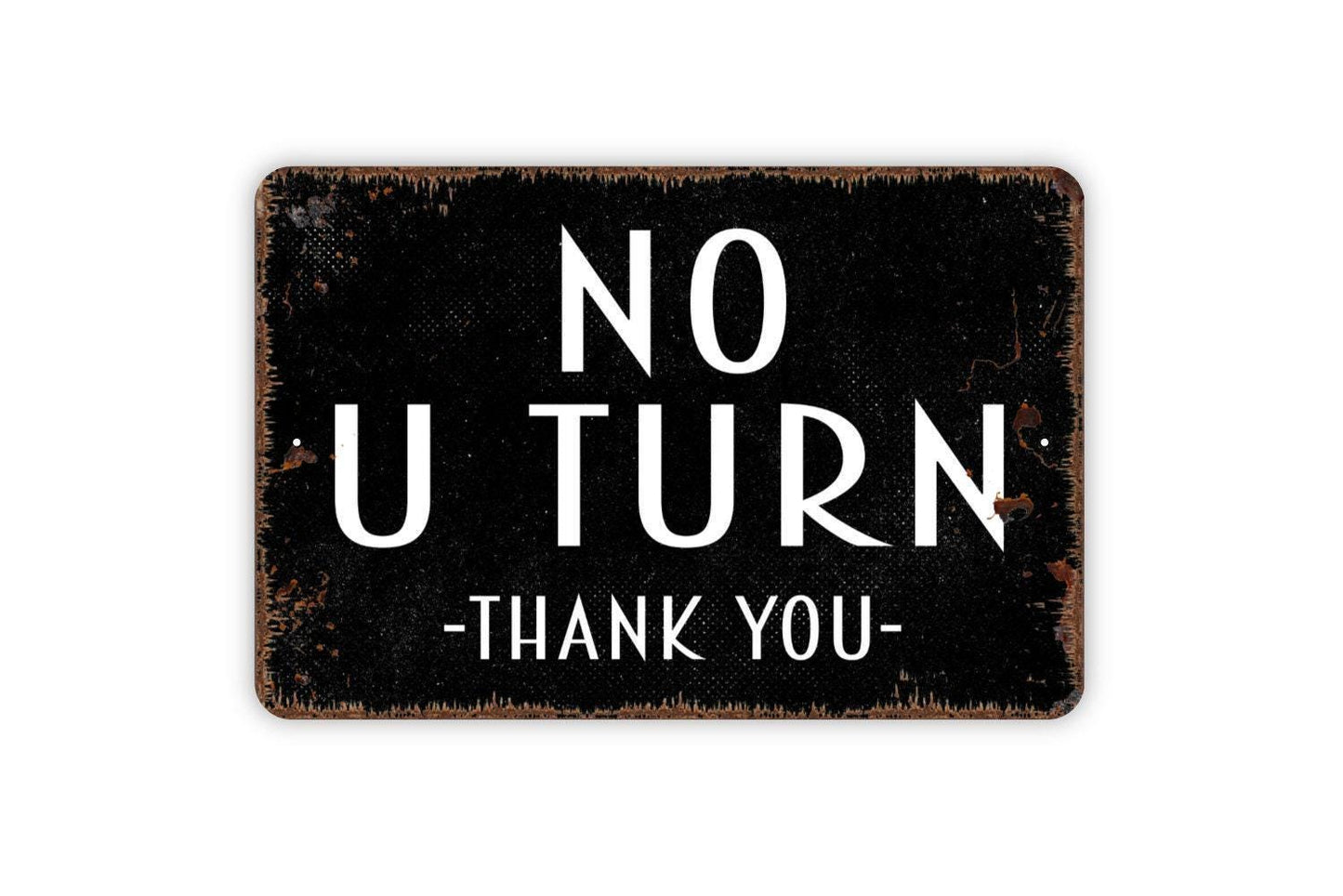 No U Turn Thank You Sign - Metal Indoor or Outdoor Private Property Sign