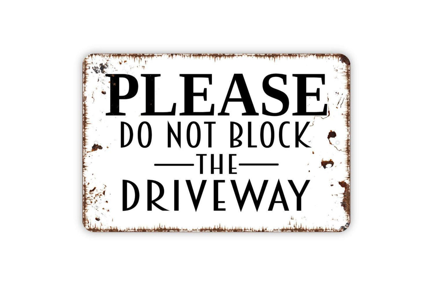 Please Do Not Block The Driveway Sign – Property Parking Lot Street Traffic Notice – Home Business Garage Fence Metal Sign or Sticker
