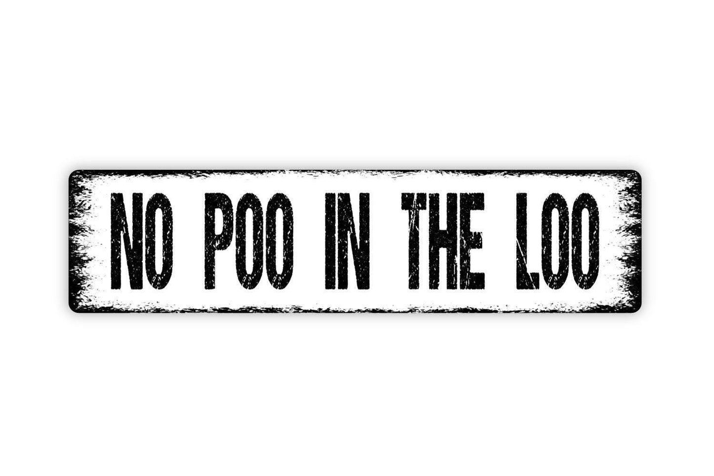 No Poo In The Loo Sign – Funny Bathroom Wall Decor – Camper RV or Trailer Bathroom Humor Sign – Metal Sign or Vinyl Sticker