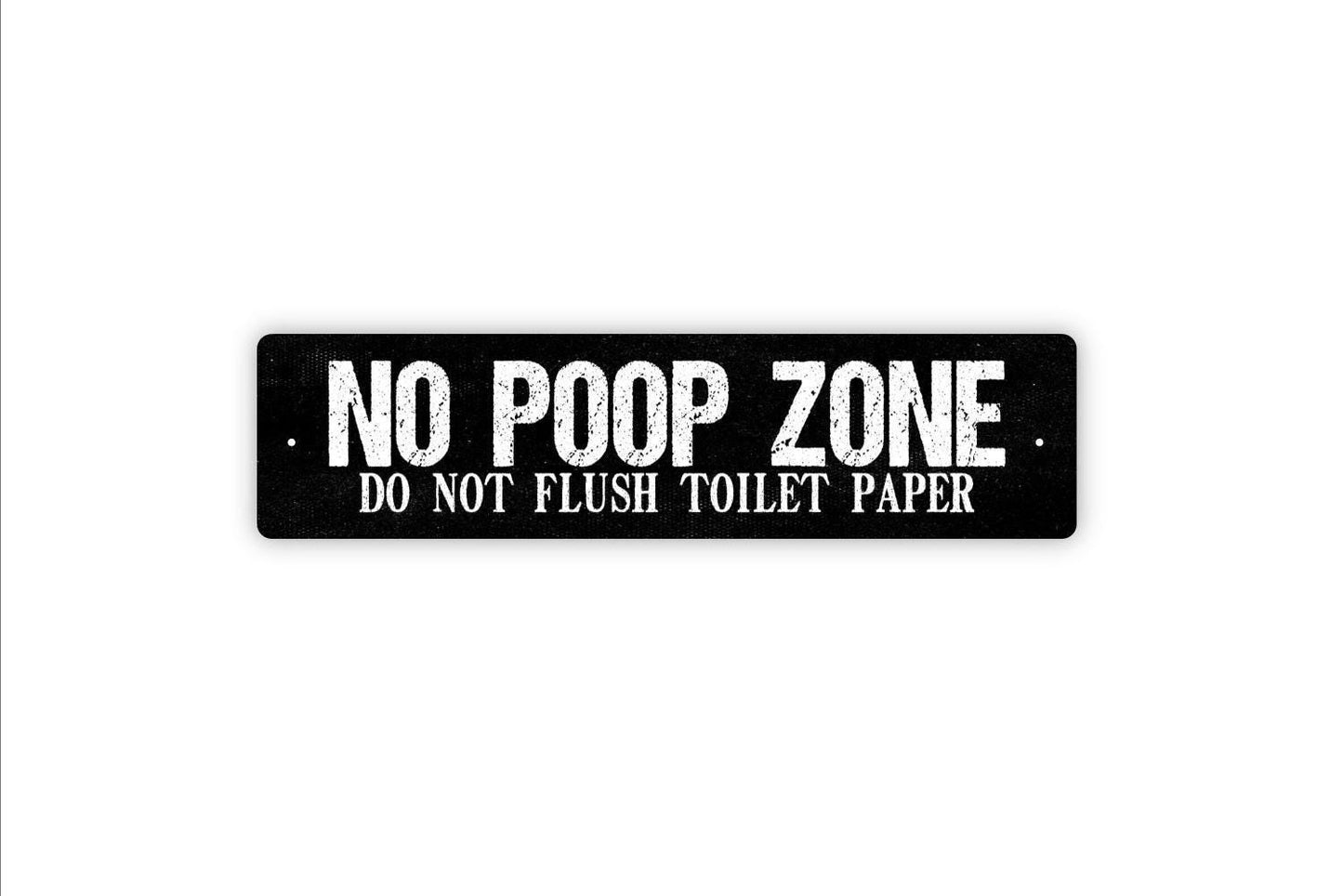 No Poop Zone Do Not Flush Toilet Paper Sign - Restroom Bathroom Camper Travel Trailer RV Rustic Metal Street Sign or Door Name Plate Plaque
