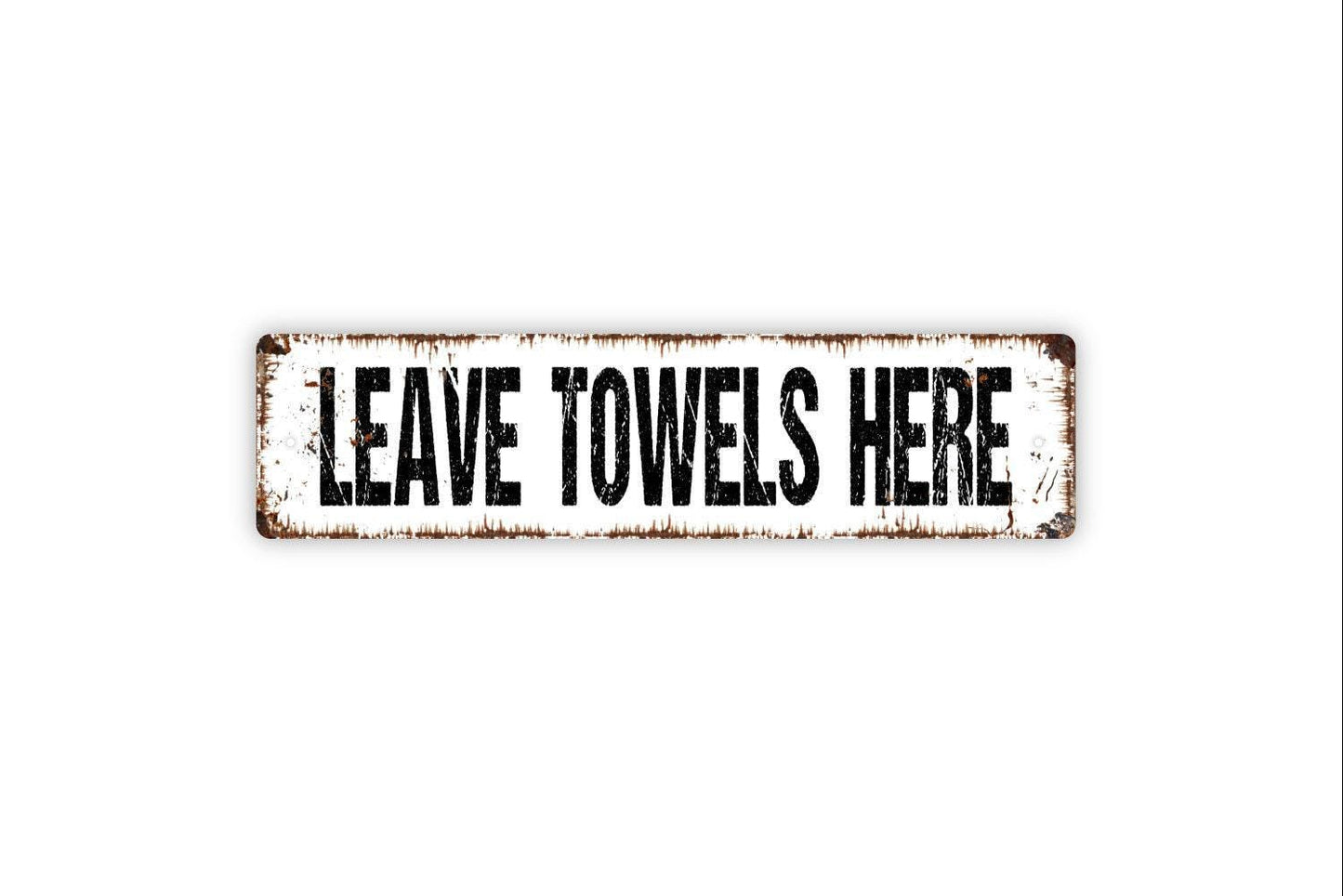Leave Towels Here Sign - Pool Bathroom Guest Bath Showers Beach Towels Vinyl Sticker Or  Street Metal Sign or Door Name Plate Plaque