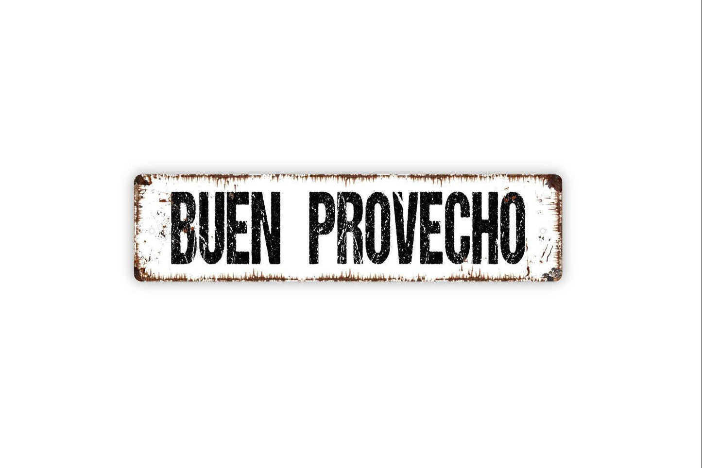 Buen Provecho Sign - Vinyl Sticker Or  Metal Street Sign or Door Name Plate Plaque
