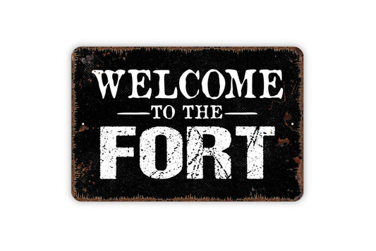 Welcome To The Fort Sign - Kids Metal Indoor or Outdoor Wall Art