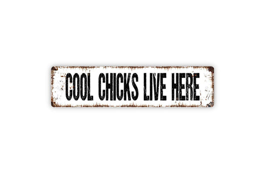 Cool Chicks Live Here Sign - Hen House Chicken Coop Girls Room Dorm Vinyl Sticker Or  Street Metal Sign or Door Name Plate Plaque