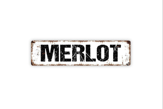Merlot Sign - Wine Winery Vineyard Vinyl Sticker Or  Street Metal Sign or Door Name Plate Plaque