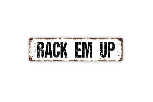 Rack Em Up Sign - Billiards Pool Hall Table Bar Pub Vinyl Sticker Or  Street Metal Sign or Door Name Plate Plaque