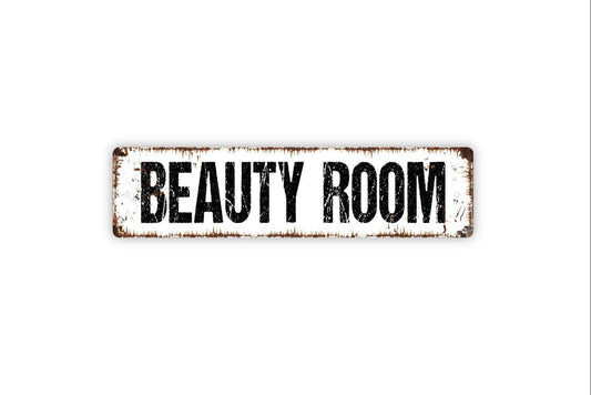 Beauty Room Sign - Vinyl Sticker Or  Street Metal Sign or Door Name Plate Plaque