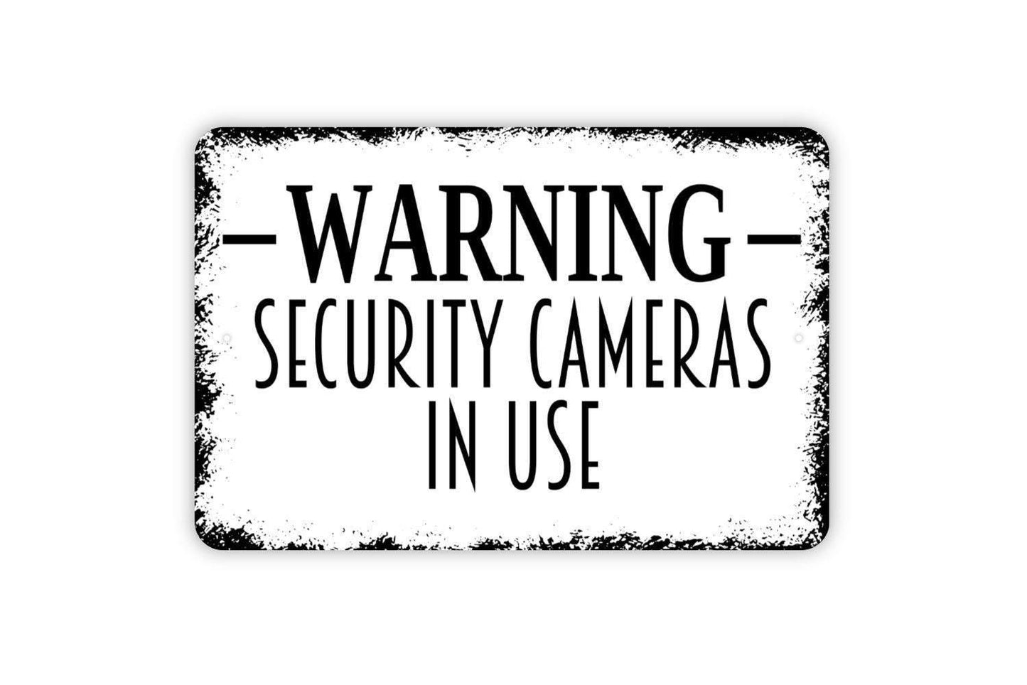 Warning Security Cameras In Use Sign - No Trespassing Metal Wall Art - Indoor or Outdoor