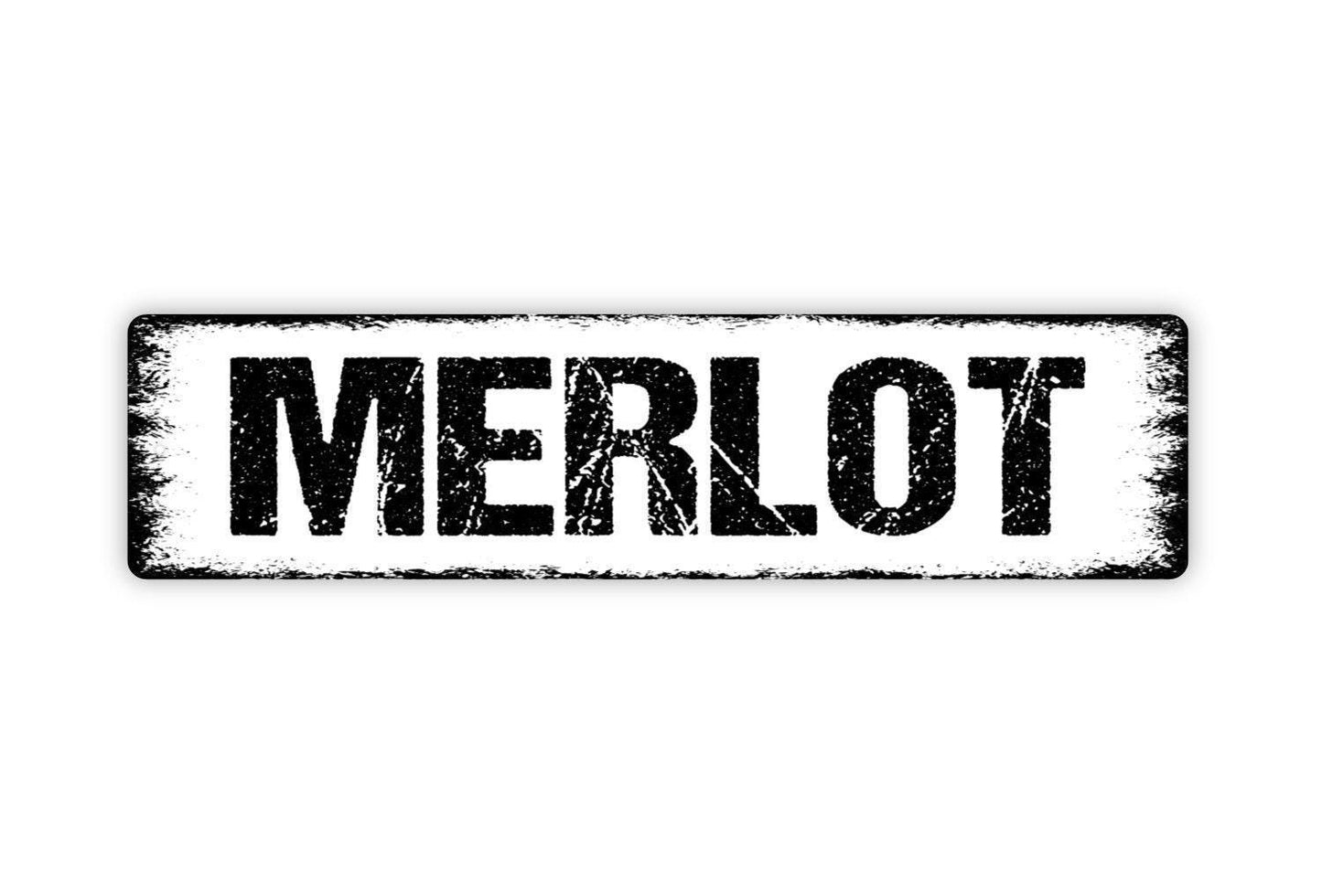Merlot Sign - Wine Winery Vineyard Vinyl Sticker Or  Street Metal Sign or Door Name Plate Plaque