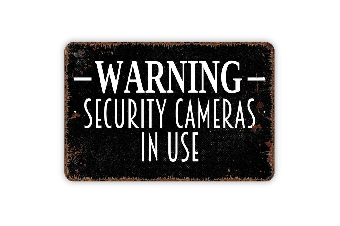 Warning Security Cameras In Use Sign - No Trespassing Metal Wall Art - Indoor or Outdoor