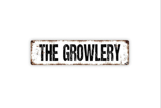The Growlery Sign - Man Cave Garage Hobby Room Storage Shed Workshop Vinyl Sticker Or  Street Metal Sign or Door Name Plate Plaque