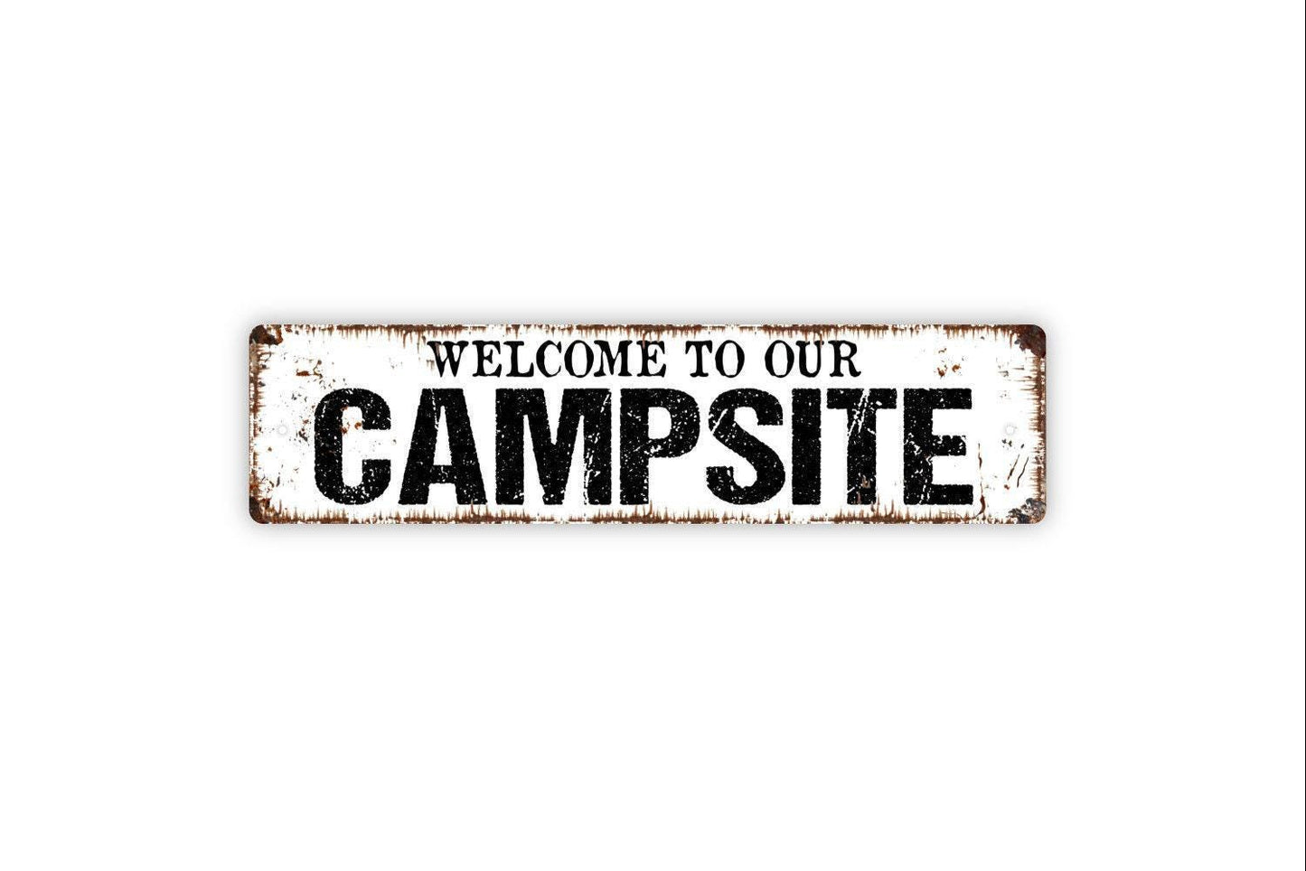 Welcome To Our Campsite Sign - Vinyl Sticker Or  Metal Street Sign or Door Name Plate Plaque