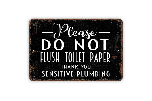 Please Do Not Flush Toilet Paper Thank You Sensitive Plumbing Sign | Bathroom Wall Decor | Metal Sign or Vinyl Sticker