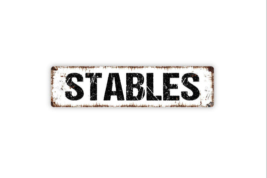 Stables Sign - Horse Corral Barn Tack Room Farm Ranch Farmhouse Vinyl Sticker Or  Street Metal Sign or Door Name Plate Plaque