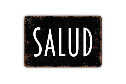 Salud Sign - Metal Sign, Farmhouse Contemporary Modern Wall Metal Sign