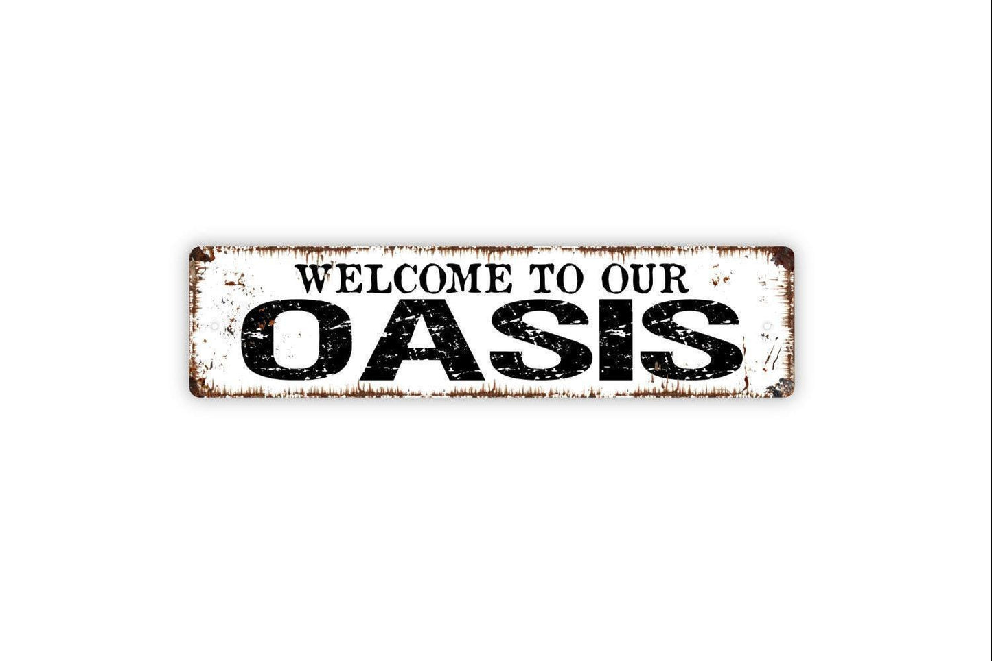 Welcome To Our Oasis Sign - Vinyl Sticker Or  Street Sign or Door Name Plate Plaque