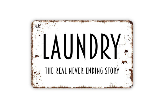 Laundry The Real Never Ending Story Sign | Funny Laundry Room Wall Decor | Metal Sign or Vinyl Sticker for Bathroom Closet Home