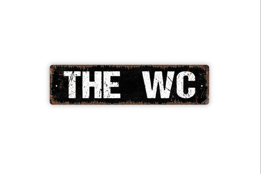 The WC Sign - Water Closet Distressed Bathroom Restroom Vinyl Sticker Or  Street Metal Sign or Door Name Plate Plaque