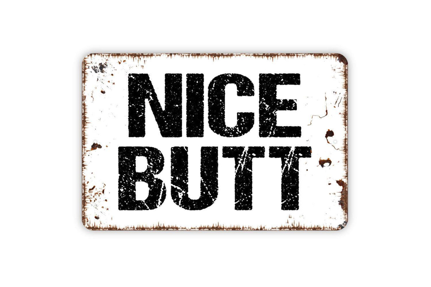 Nice Butt Sign - Funny Bathroom Metal Wall Art