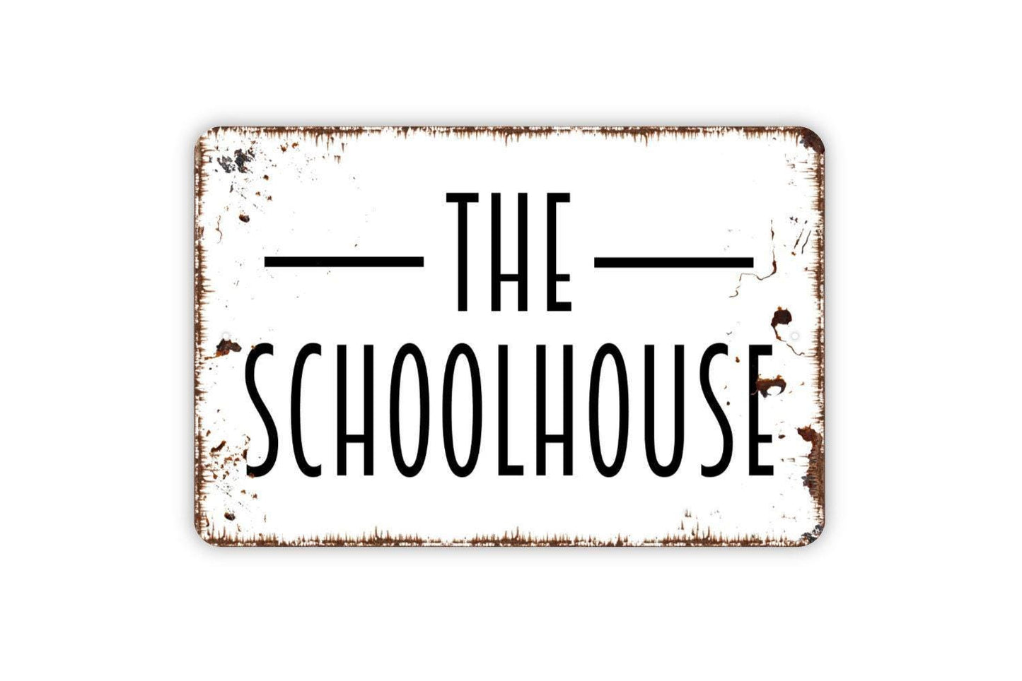The Schoolhouse Sign - School Metal Indoor or Outdoor Wall Art