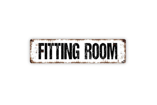 Fitting Room Sign - Dressing Room Try On Boutique Store Theater Theatre Vinyl Sticker Or  Metal Street Sign or Door Name Plate Plaque