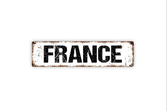 France Sign - Choose Your Country City State Welcome Vinyl Sticker Or  Street Metal Sign or Door Name Plate Plaque