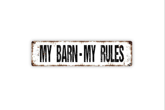 My Barn My Rules Sign - Farm Farmhouse Vinyl Sticker Or  Street Metal Sign or Door Name Plate Plaque Barn Farmer