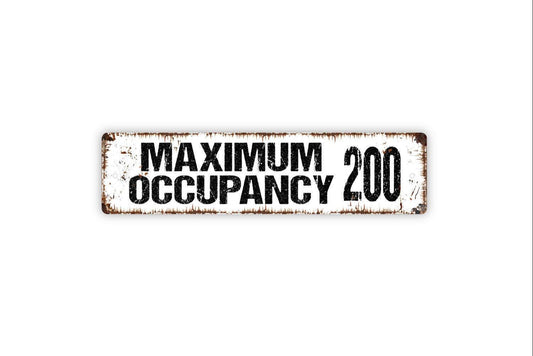 Maximum Occupancy Sign - Vinyl Sticker Or  Metal Street Sign or Door Name Plate Plaque