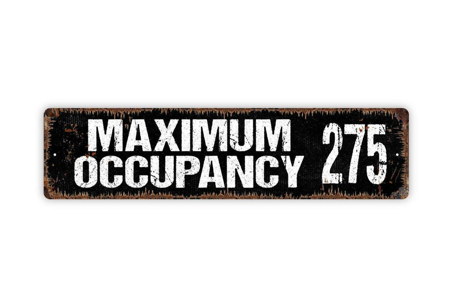 Maximum Occupancy Sign - Vinyl Sticker Or  Metal Street Sign or Door Name Plate Plaque