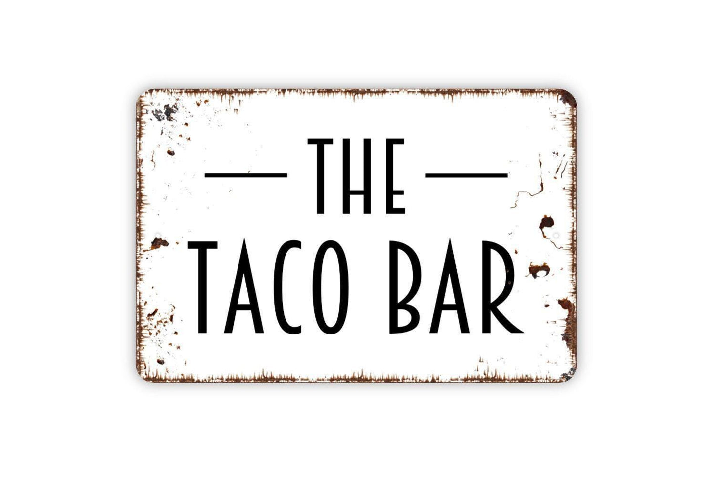 The Taco Bar Sign | Funny Mexican Food Party Decor | Metal Sign or Vinyl Sticker for Kitchen Restaurant Fiesta Event