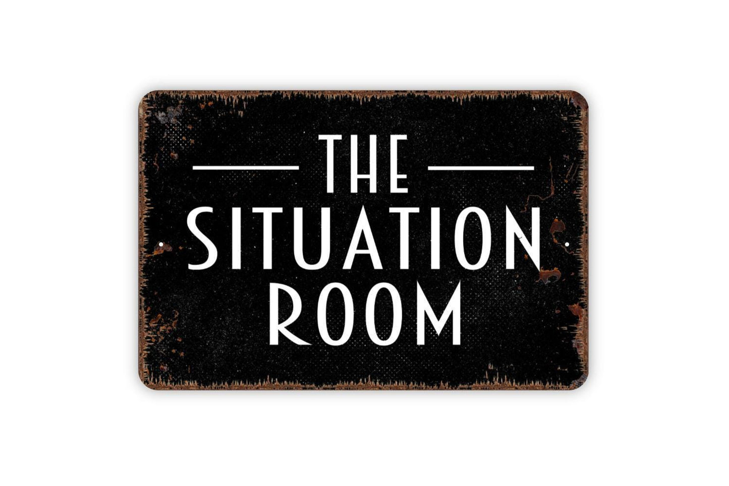 The Situation Room Sign | Funny Bathroom Wall Decor | Restroom Humor Farmhouse Wall Art | Home Bar or Office Metal Sign or Vinyl Sticker