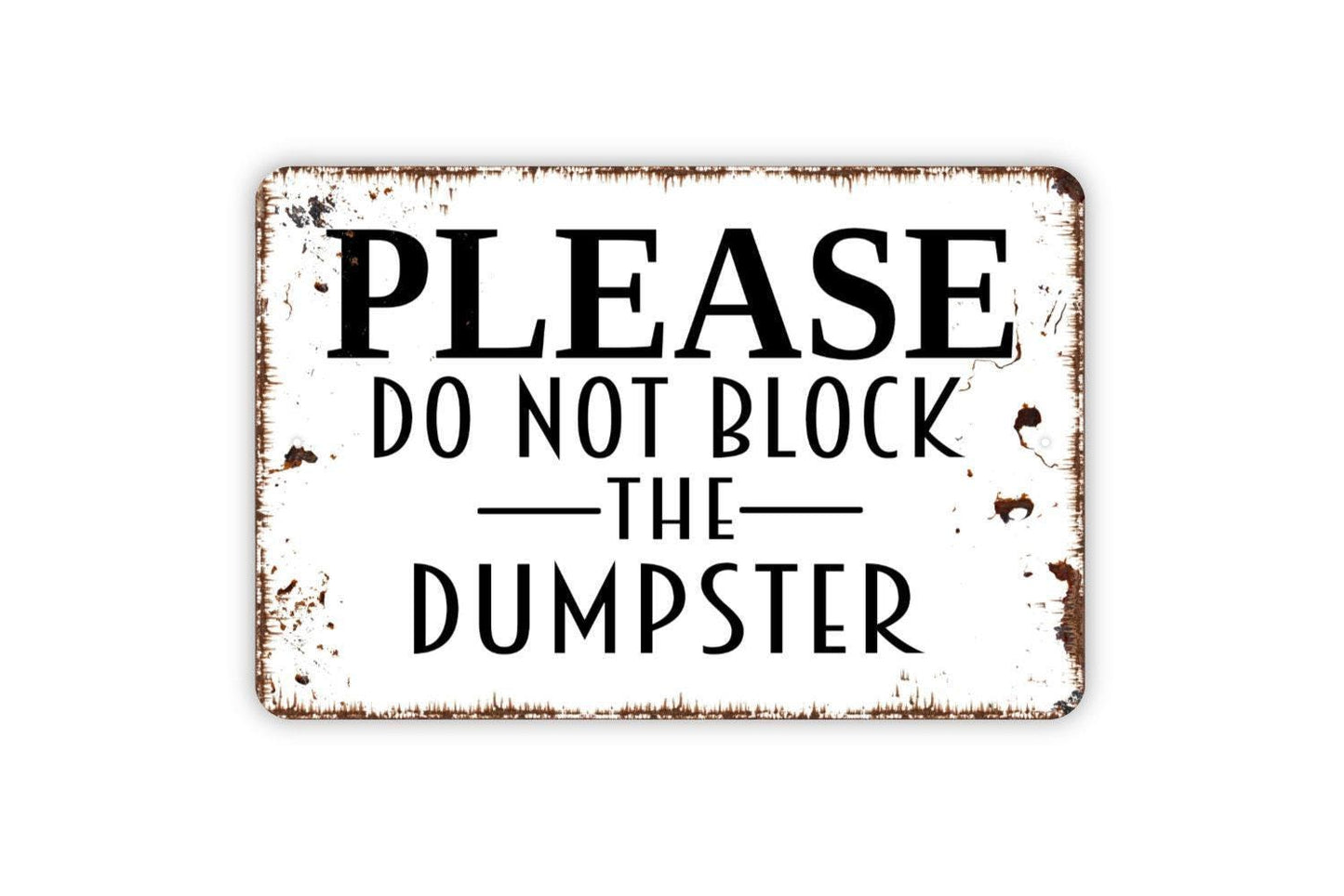 Please Do Not Block The Dumpster Sign – Business Parking Lot Safety Notice – Property Warning Fence Gate Wall  Metal Sign or Sticker