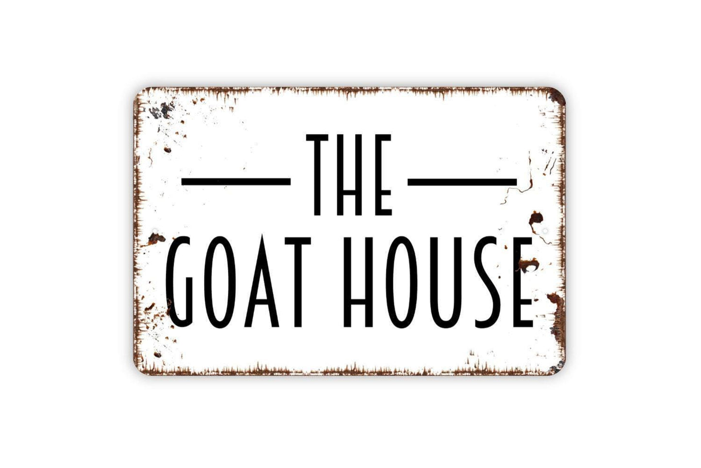 The Goat House Sign - Farm Metal Indoor or Outdoor Wall Art