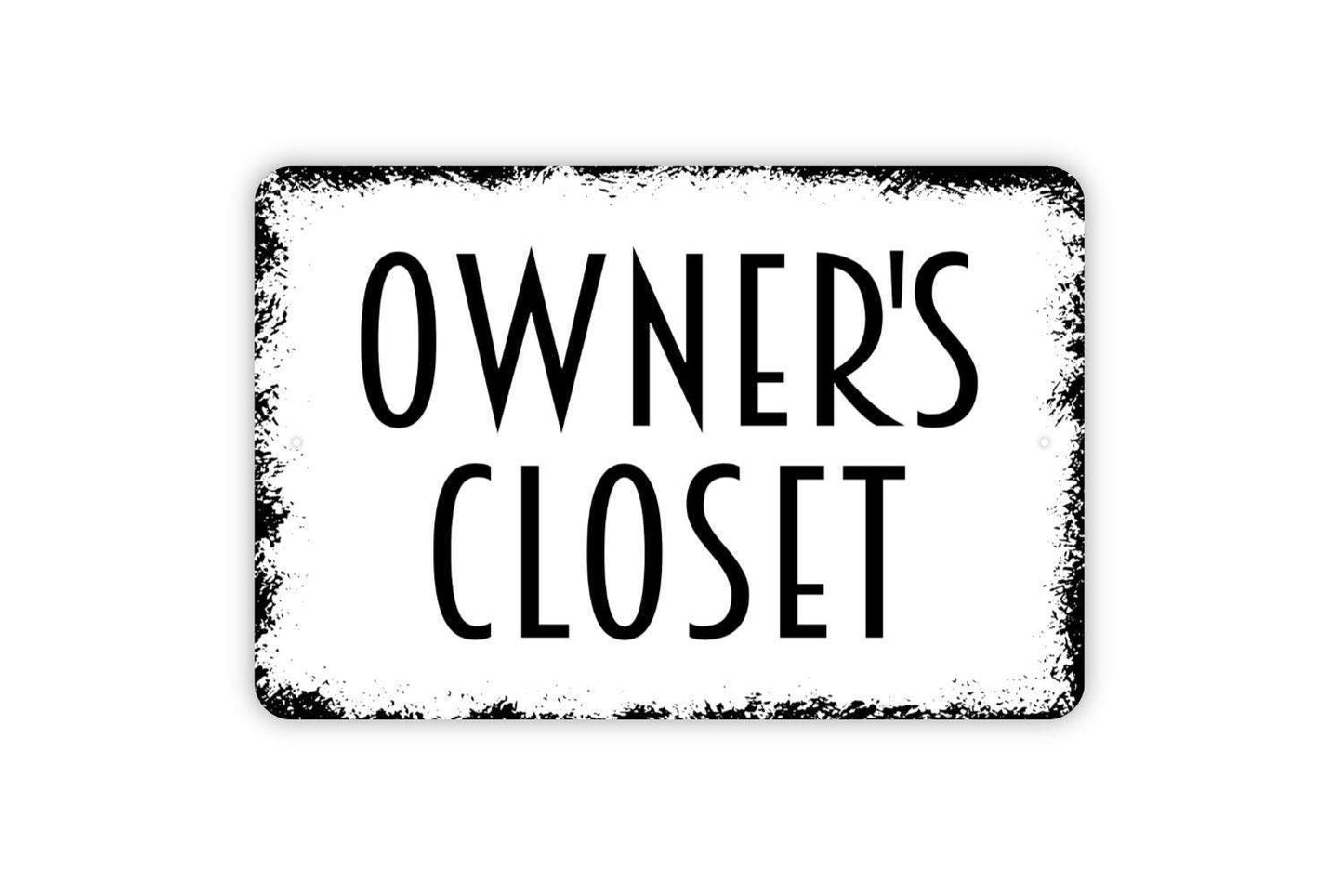 Owner's Closet Sign - Rental Metal Wall Art - Indoor or Outdoor