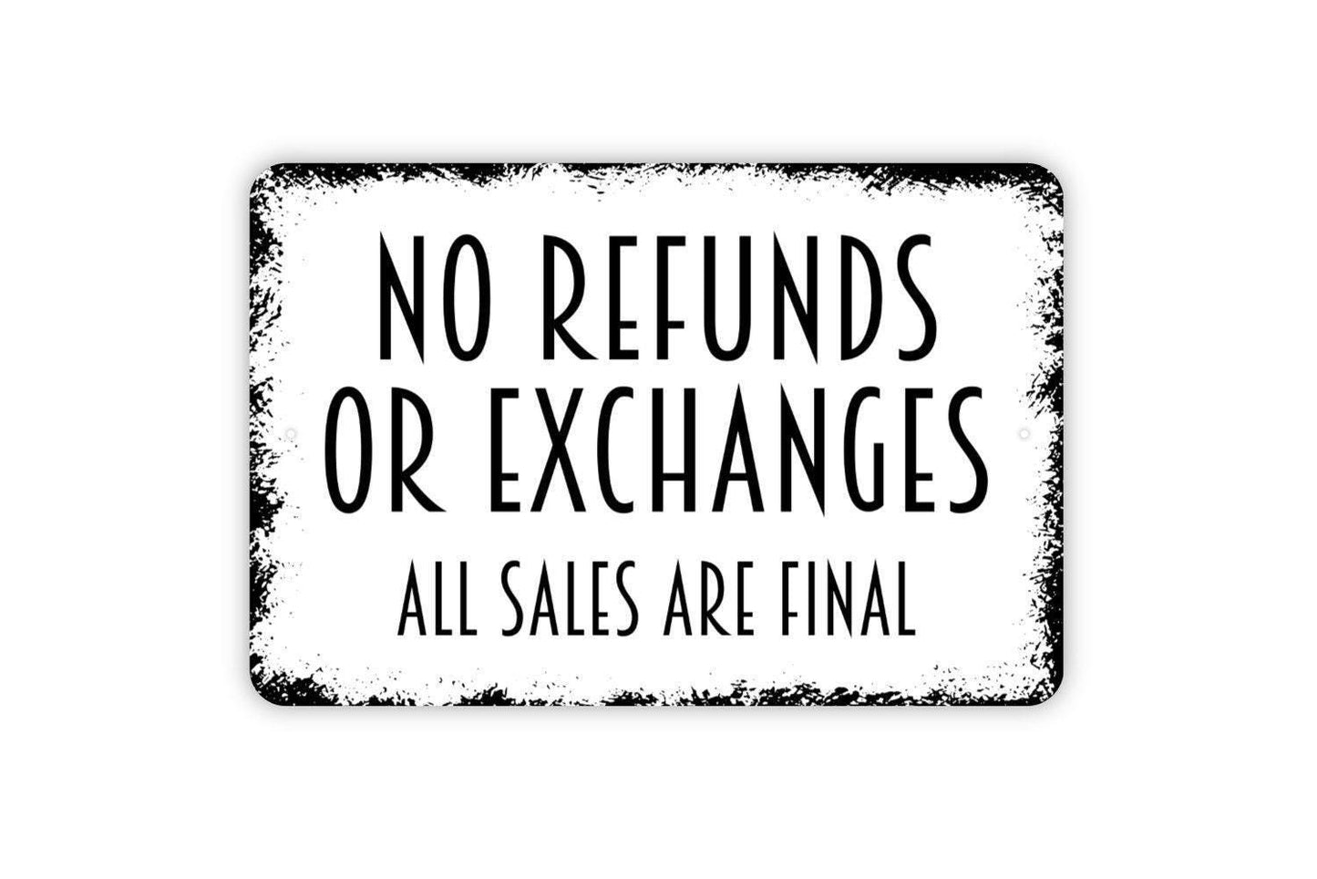 No Refunds Or Exchanges All Sales Are Final Sign | Business Retail Storefront Policy | Cashier Counter Notice | Metal Sign or Vinyl Sticker