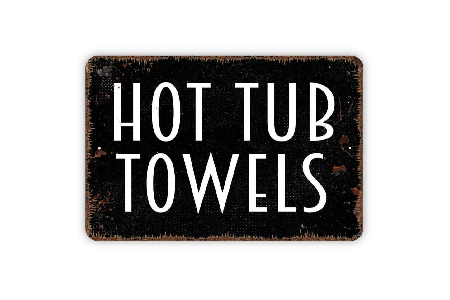 Hot Tub Towels Sign - Spa Indoor or Outdoor Metal Wall Art