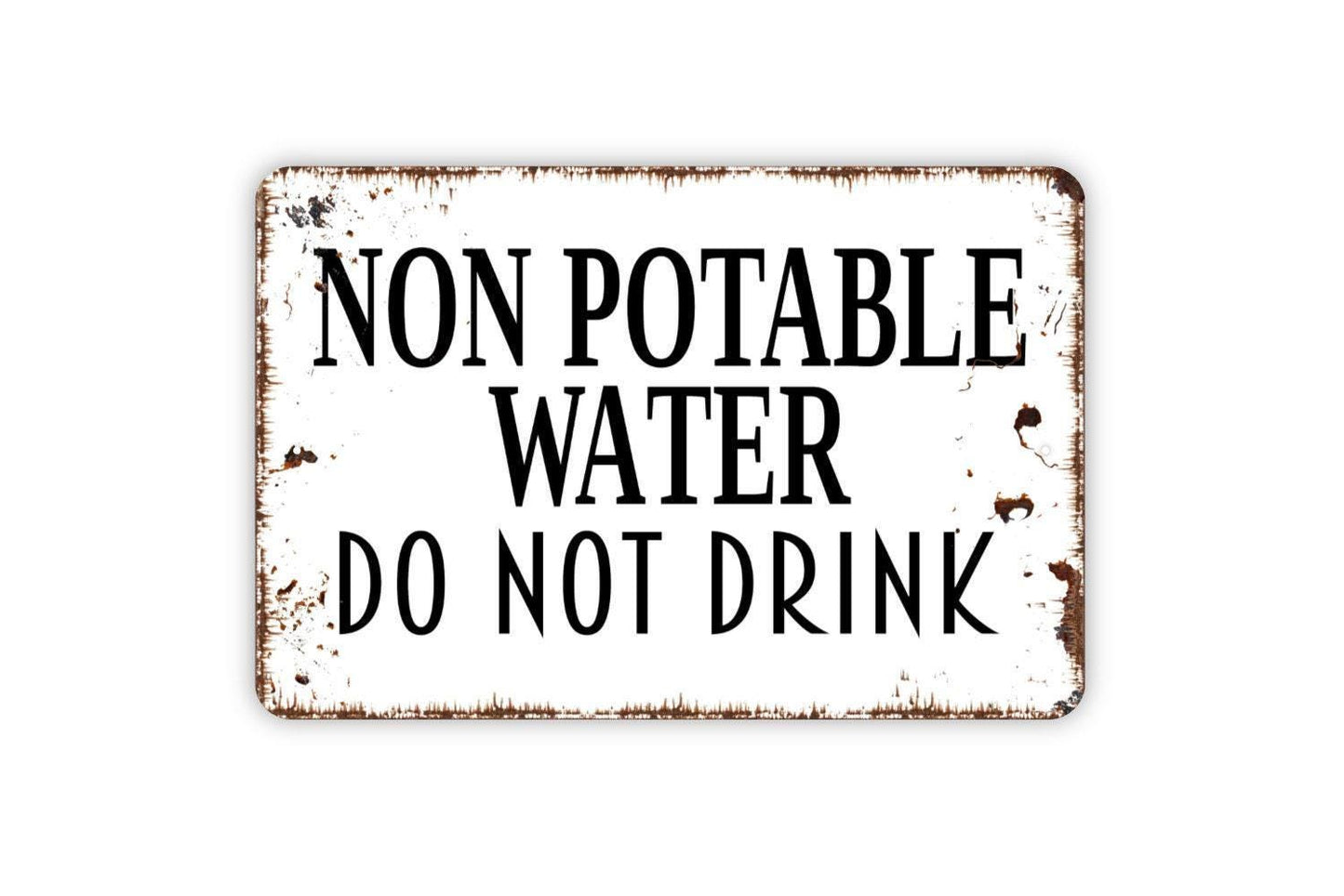 Non Potable Water Do Not Drink Sign - Campground Camping Metal Wall Art - Indoor or Outdoor