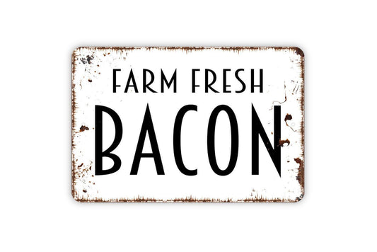 Farm Fresh Bacon Sign | Rustic Farmhouse Kitchen Wall Decor | Metal Sign or Vinyl Sticker for Butcher Shop Deli Restaurant