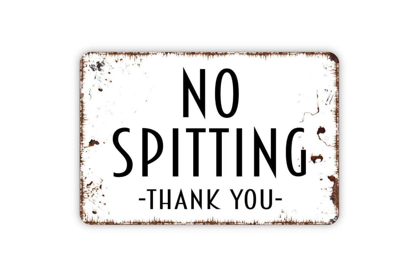 No Spitting Thank You Sign, Metal Sign, Farmhouse Contemporary Modern Wall Metal Sign